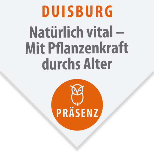 Duisburg: Kneipp - Natürlich vital - Mit Pflanzenkraft durchs Alter